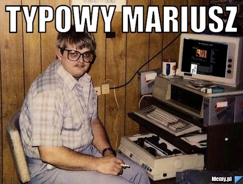 Typowy Mariusz 