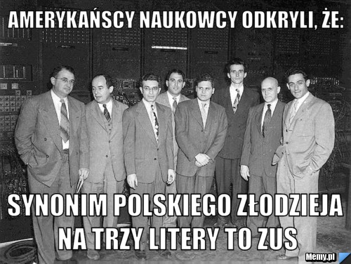Amerykańscy naukowcy odkryli, że: Synonim polskiego złodzieja na trzy litery to zus