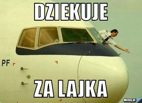 Dziekuje za lajka