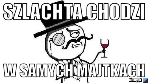 Szlachta chodzi  w samych majtkach 