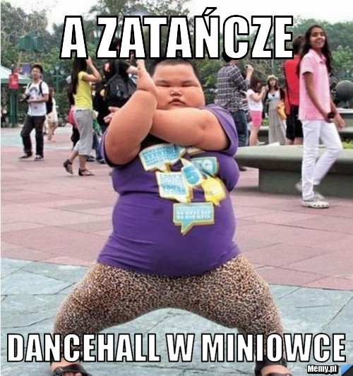 A zatańcze dancehall w miniowce