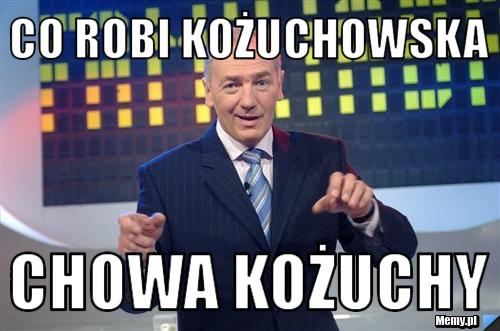 Co robi kożuchowska chowa kożuchy 