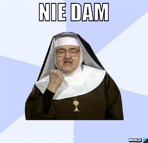 Nie dam  
