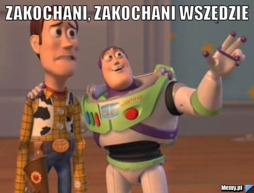 Zakochani, zakochani wszędzie 