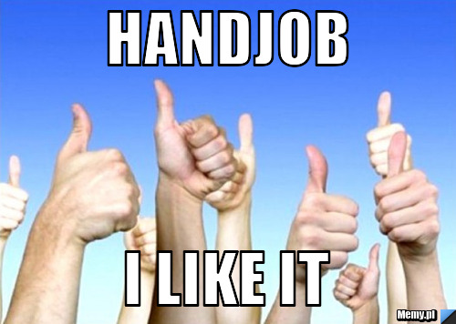Handjob i like it