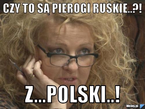 Czy to są pierogi ruskie..?! z...polski..!