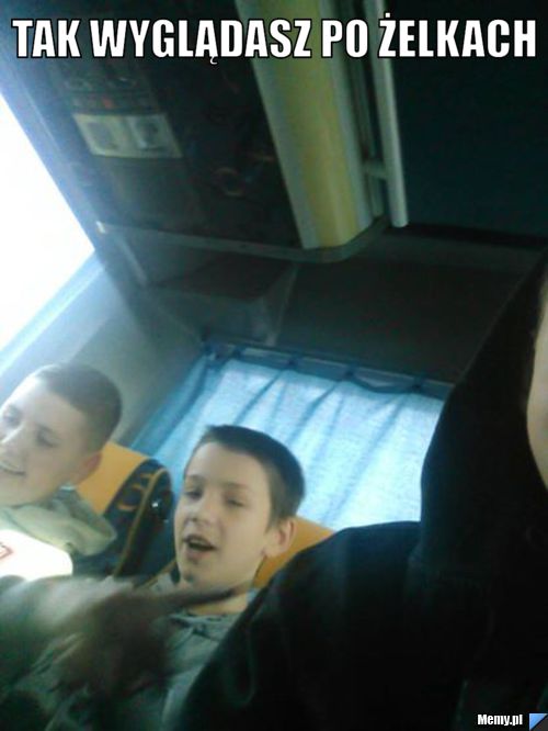 Tak wyglądasz po żelkach  
