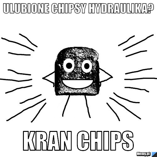 Ulubione Chipsy hydraulika? KRAn chips
