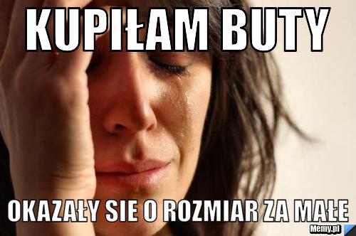 Kupiłam Buty okazały sie o rozmiar za małe