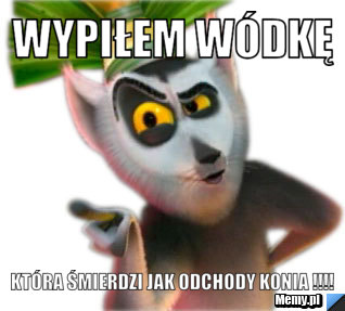 Wypiłem wódkę która śmierdzi jak odchody konia !!!!