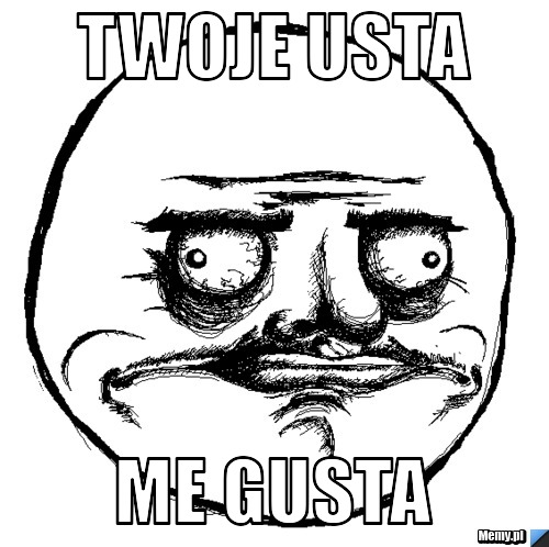 Twoje usta me gusta