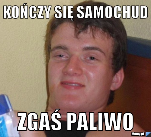 Kończy się samochud  zgaś paliwo