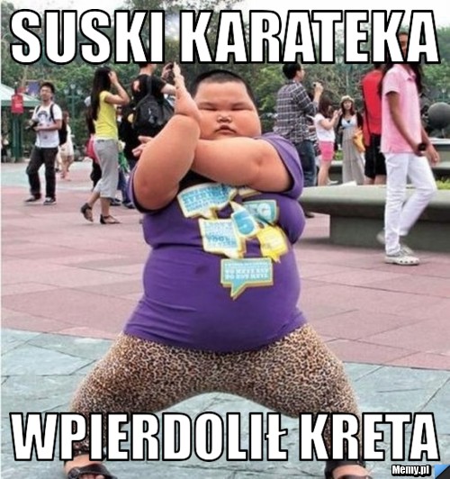 Suski karateka wpierdolił kreta