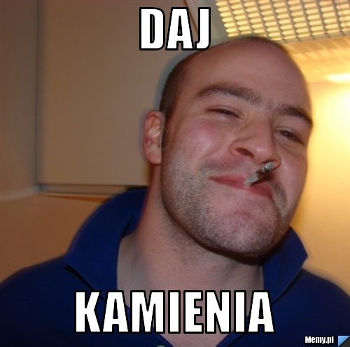 Daj kamienia