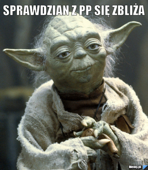 Sprawdzian z PP się zbliża  