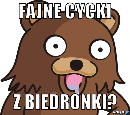Fajne cycki z biedronki?