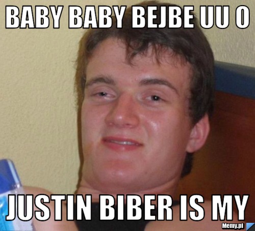 BABY BABY BEJBE UU O JUSTIN BIBER IS MY