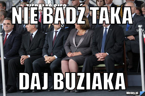 Nie bądź taka daj buziaka