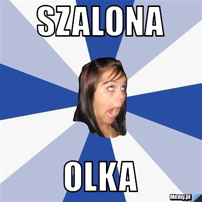 SzALONA oLKA