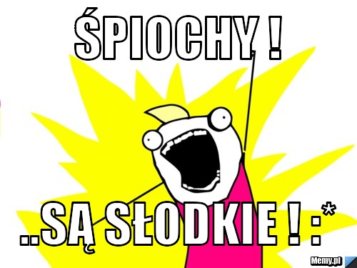 Śpiochy ! ..Są słodkie ! :*