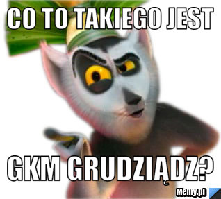CO TO TAKIEGO JEST GKM GRUDZIĄDZ?