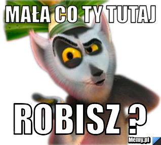 Mała co ty tutaj robisz ?