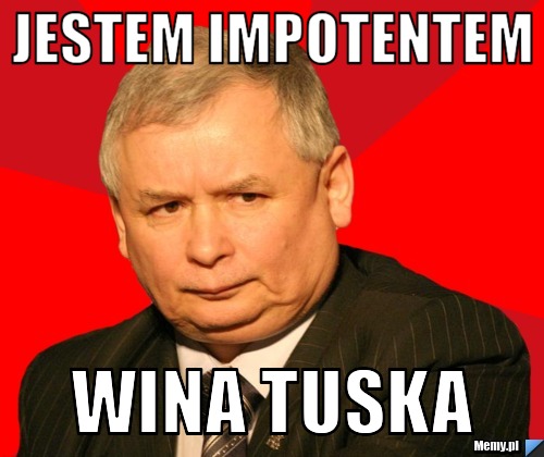 Jestem impotentem  Wina Tuska