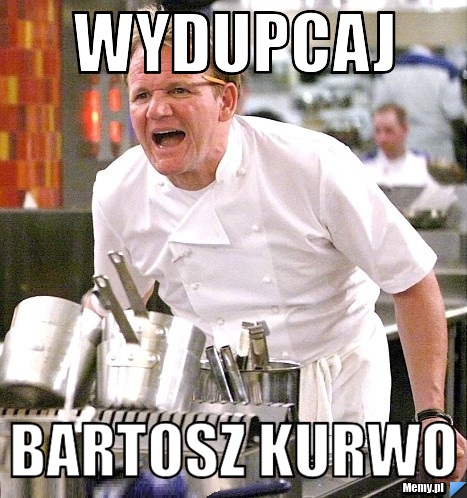 WYDUPCAJ BARTOSZ KURWO
