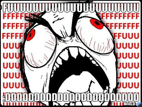 FUUUUUUUUUUUUUUUUUUUUU :ddddddddddddddddddddddd