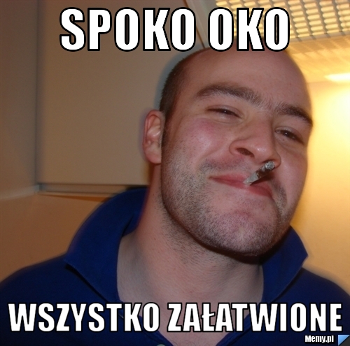 Spoko oko wszystko załatwione