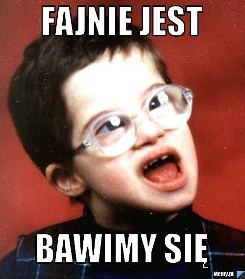 Fajnie jest Bawimy się