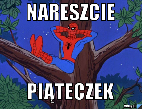 Nareszcie piąteczek