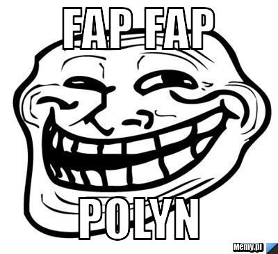 Fap fap polyn