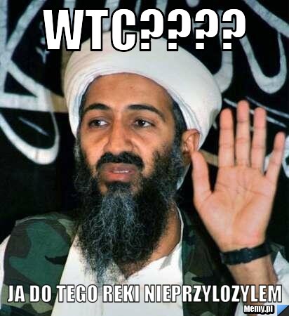 WTC???? JA DO TEGO REKI NIEPRZYLOZYLEM