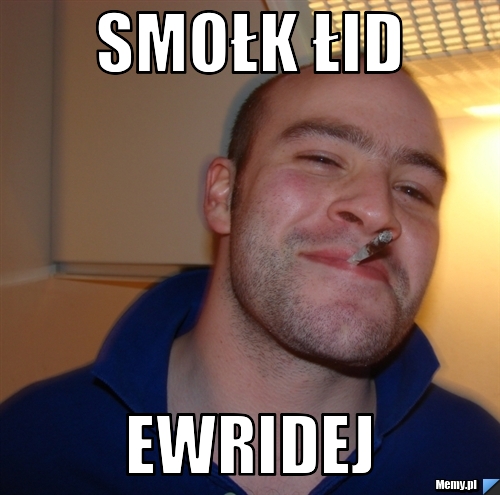 Smołk łid  ewridej