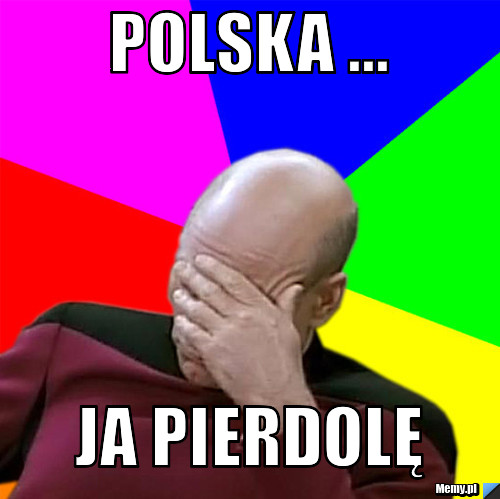 Polska ... ja pierdolę