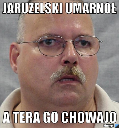 Jaruzelski umarnoł a tera go chowajo