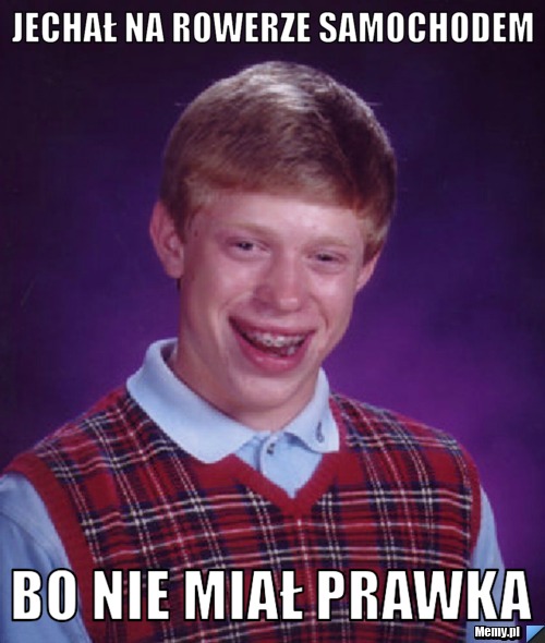 JECHAŁ NA ROWERZE SAMOCHODEM BO NIE MIAŁ PRAWKA