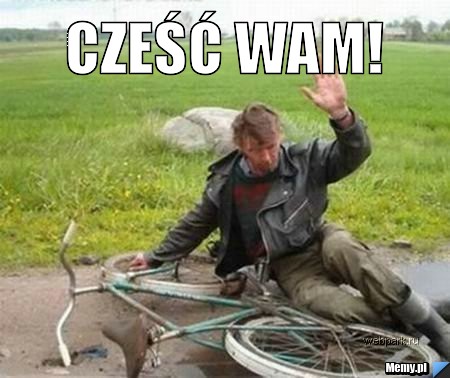 Cześć Wam! 
