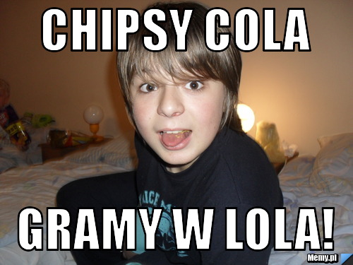 Chipsy cola  gramy w lola! 