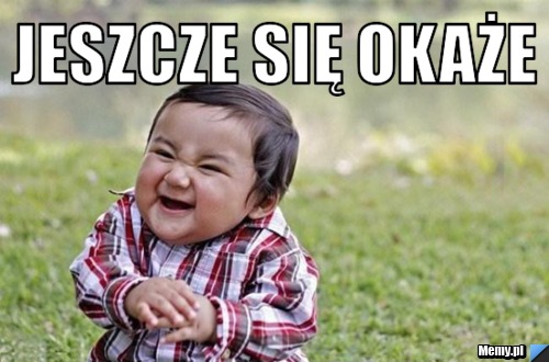 Jeszcze się okaże 