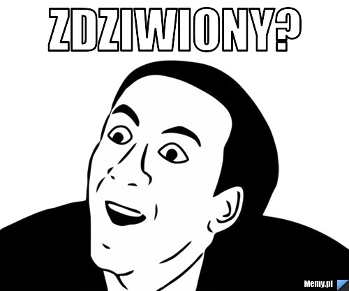 Zdziwiony? 