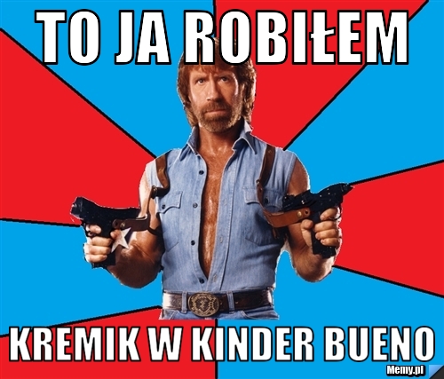 To ja robiłem kremik w kinder bueno