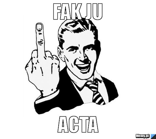 Fak ju acta 