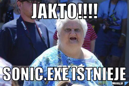 Jakto!!!! sonic.exe istnieje