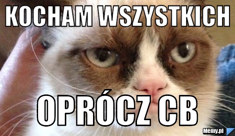 Kocham wszystkich Oprócz CB