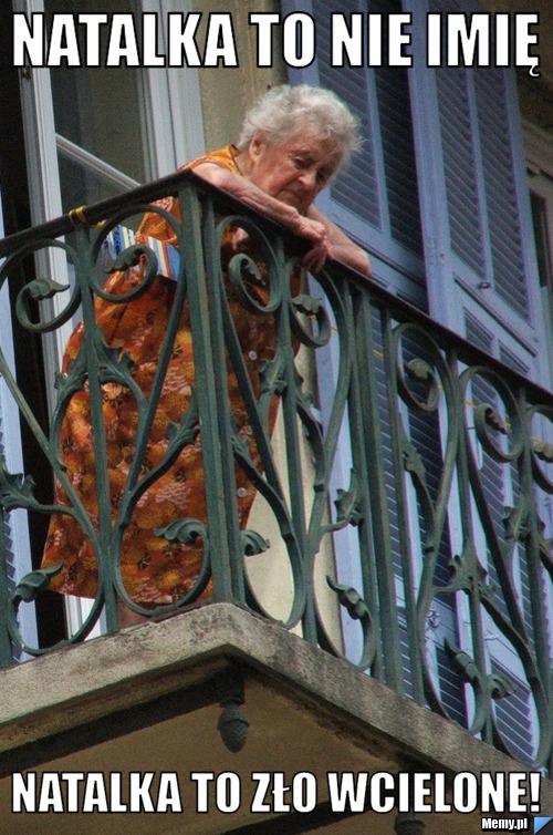 Natalka to nie imię Natalka to zło wcielone!