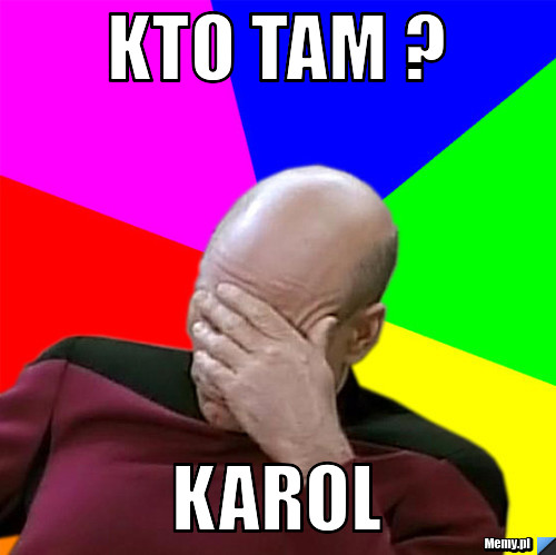 Kto Tam ? Karol