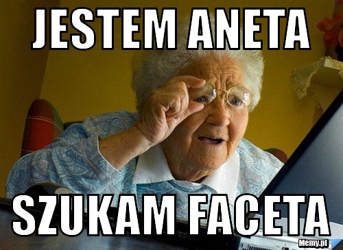 Jestem Aneta  Szukam Faceta