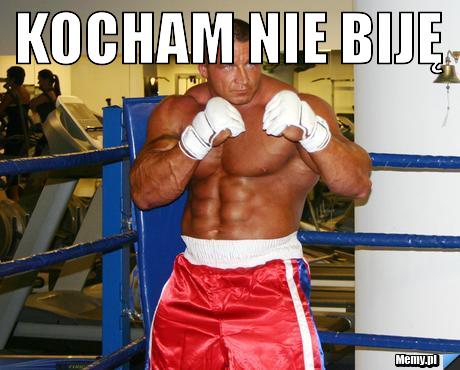 KOCHAM NIE BIJĘ 